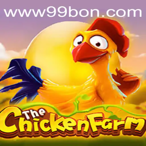 Exploring ChickenFarm: A Novel Gaming Experience With 99bon