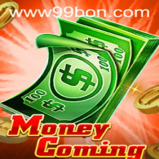 MoneyComing: The Exciting World of 99bon