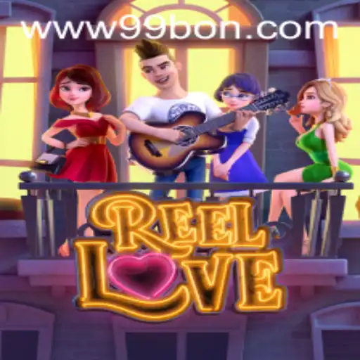 Exploring the Exciting World of ReelLove with 99bon