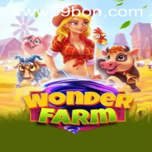 Exploring WonderFarm: A Journey into the Enchanting World of 99bon